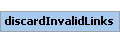 discardInvalidLinks Element (Required, 1 element allowed)