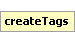 createTags Element (Required, 1 element allowed)