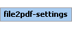 file2pdf-settings Element (Required, 1 element allowed)