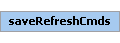saveRefreshCmds Element (Required, 1 element allowed)