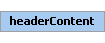 headerContent Element (Required, 1 element allowed)