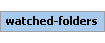 watched-folders Element (Required, 1 element allowed)