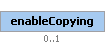 enableCopying Element (Optional, up to 1 element(s) allowed)