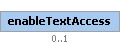 enableTextAccess Element (Optional, up to 1 element(s) allowed)