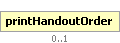 printHandoutOrder Element (Optional, up to 1 element(s) allowed)