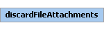 discardFileAttachments Element (Required, 1 element allowed)
