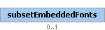 subsetEmbeddedFonts Element (Optional, up to 1 element(s) allowed)