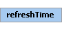 refreshTime Element (Required, 1 element allowed)