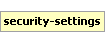 security-settings Element (Required, 1 element allowed)