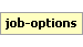 job-options Element (Required, 1 element allowed)
