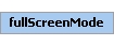 fullScreenMode Element (Required, 1 element allowed)