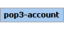 pop3-account Element (Required, 1 element allowed)