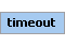 timeout Element (Required, 1 element allowed)