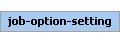 job-option-setting Element (Required, 1 element allowed)