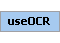 useOCR Element (Required, 1 element allowed)